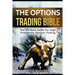 The Options Trading Bible: The Ultimate Guide For High Probability Options Trading