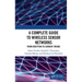 A Complete Guide to Wireless Sensor Networks: From Inception to Current Trends