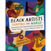 Black Artists Shaping the World: Picture Book Edition