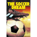 The Soccer Dream Book One