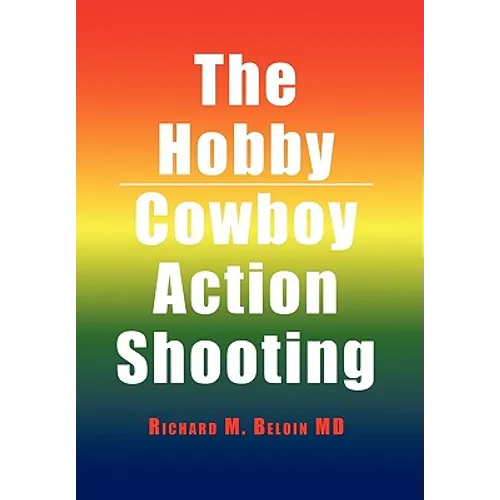The Hobby/Cowboy Action Shooting