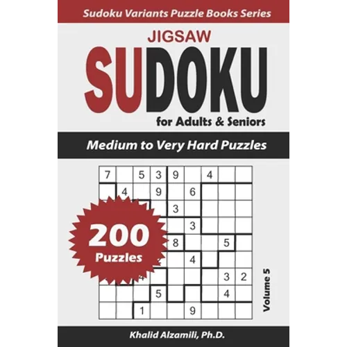 Jigsaw Sudoku for Adults & Seniors: 200 Medium to Very Hard Puzzles