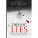 Tree of Lies: Transforming Decisions, Behaviors, and Relationships By Gaining Perspective On Your Identity in Christ