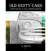 Old Rusty Cars Grayscale Coloring Book