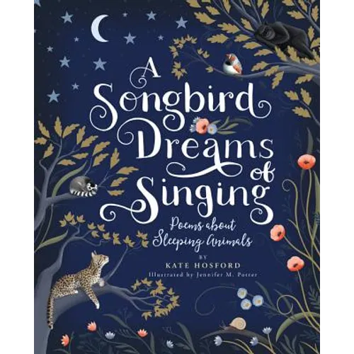 A Songbird Dreams of Singing: Poems about Sleeping Animals