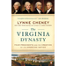 The Virginia Dynasty: Four Presidents and the Creation of the American Nation