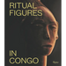 Ritual Figures in Congo