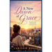 A New Dawn of Grace: A Contemporary Christian Romance
