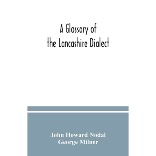 A glossary of the Lancashire dialect