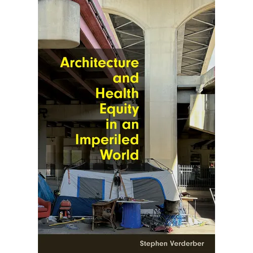 Architecture and Health Equity in an Imperiled World