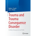 Trauma and Trauma Consequence Disorder: In Media, Management and Public