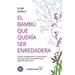 El Bambú Que Quería Ser Enredadera: Gestión, reorganización y optimización de equipos para la transformación digital de Natura EST