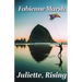 Juliette, Rising
