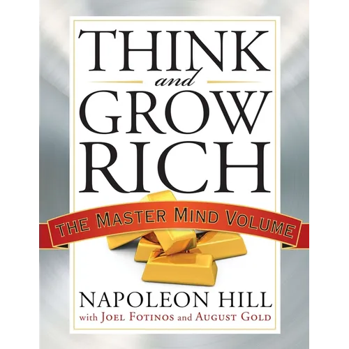 Think and Grow Rich: The Master Mind Volume