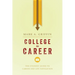 College to Career: The Student Guide to Career and Life Navigation