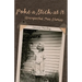 Poke a Stick at It: Unexpected True Stories