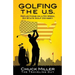 Golfing the U.S.: Relections on a 50-Week, 50-State Golf Odyssey