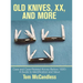 Old Knives, Xx, and More: Case and Case-Related Knives Before 1920: a Guide to Identification and Value