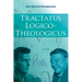 Tractatus Logico-Theologicus, 6th Revised Edition