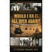 Would I Do It All Over Again?: A Journey Through War, Diplomacy, and Global Affairs