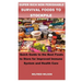 Super Rich Non Perishable Survival Foods to Stockpile: Quick Guide to the Best Foods to Store for Improved Immune System and Health Care