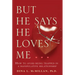 But He Says He Loves Me: How to Avoid Being Trapped in a Manipulative Relationship