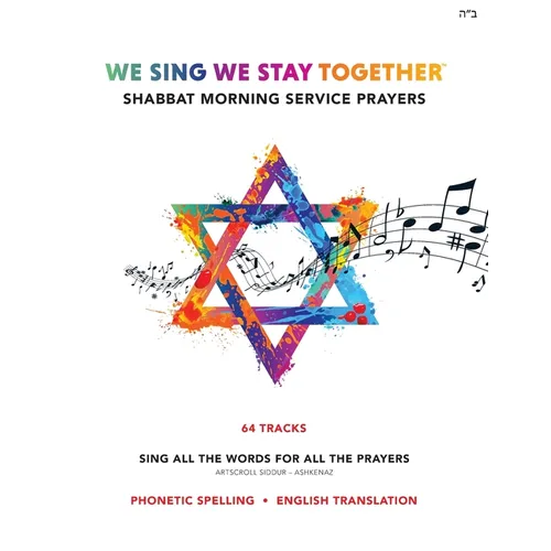 We Sing We Stay Together: Shabbat Morning Service Prayers