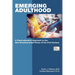 Emerging Adulthood: A Psychodynamic Approach to the New Developmental Phase of the 21st Century