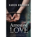 Arrested Love