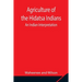 Agriculture Of The Hidatsa Indians: An Indian Interpretation