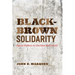Black-Brown Solidarity: Racial Politics in the New Gulf South