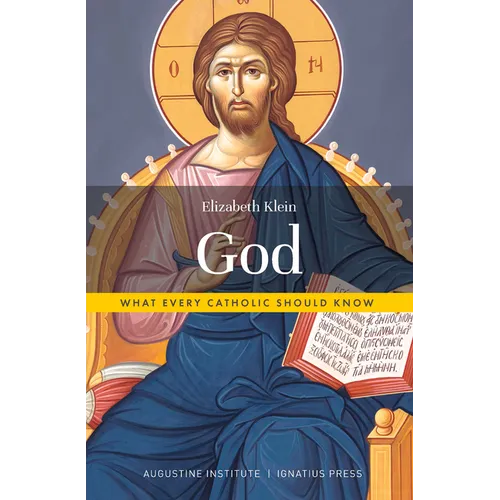 God: What Every Catholic Should Know