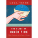 The Bliss of Inner Fire: Heart Practice of the Six Yogas of Naropa