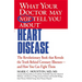 What Your Doctor May Not Tell You about (Tm): Heart Disease