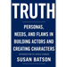 Truth: Personas, Needs, and Flaws in the Art of Building Actors and Creating Characters
