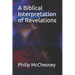 A Biblical Interpretation of Revelations