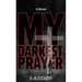 My Darkest Prayer