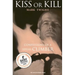 Kiss or Kill: Confessions of a Serial Climber
