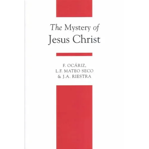 The Mystery of Jesus Christ