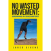 No Wasted Movement: Growing in Discomfort