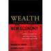 Wealth Management in the New Economy: Investor Strategies for Growing, Protecting and Transferring Wealth