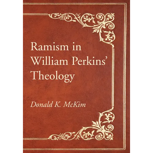 Ramism in William Perkins' Theology