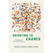 Orienting to Chance: Probabilism and the Future of Social Theory