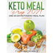 Keto Meal Prep 2021 AND 30-Day Ketogenic Meal Plan (2 Books IN 1)