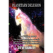Planetary Delusion ...The Falling Away: The Biblical Description of Earth and the Eschatological Connection to the Falsehood of Copernicanism