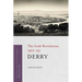 Derry: The Irish Revolution, 1912-23