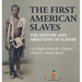 The First American Slaves The History and Abolition of Slavery - Civil Rights Books for Children Children's History Books: The History and Abolition o