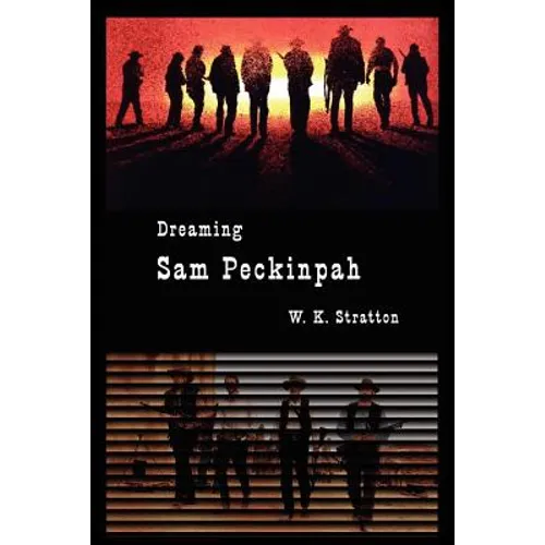Dreaming Sam Peckinpah