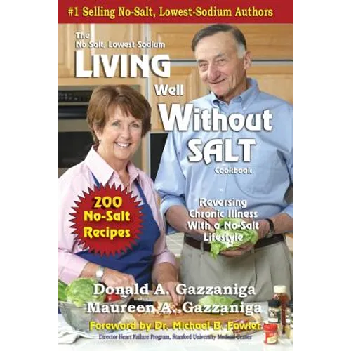 Living Well Without Salt: No Salt, Lowest Sodium Cookbook Series