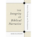 The Integrity of Biblical Narrative: Story in Theology and Proclamation
